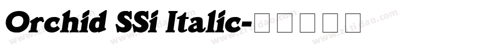 Orchid SSi Italic字体转换